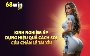 Kinh nghiệm áp dụng hiệu quả cách soi cầu chẵn lẻ Tài Xỉu