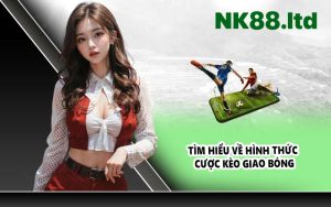 Tìm hiểu về hình thức cược kèo giao bóng