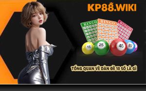 Tổng quan về dàn đề 10 số là gì